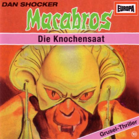 Macabros H&ouml;rspiel Nr. 10: Die Knochensaat