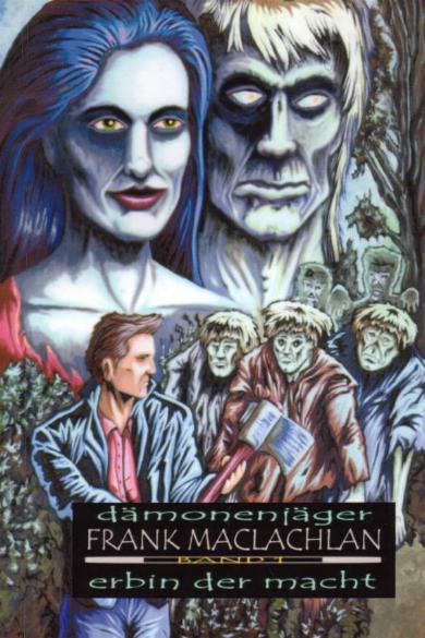 Frank MacLachlan Nr. 1: Die Erbin der Macht