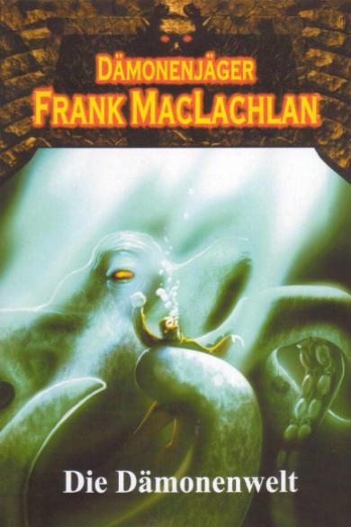 Frank MacLachlan Nr. 4: Die D&auml;monenwelt