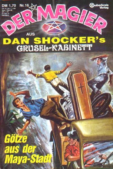 Der Magier Nr. 16: G&ouml;tze aus der Maya-Stadt