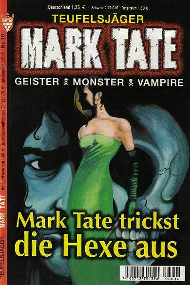 Mark Tate Nr. 16: Mark Tate trickst die Hexe aus