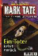 Mark Tate Nr. 4: Ein Toter kehrt zur&uuml;ck
