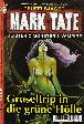 Mark Tate Nr. 19: Gruseltrip in die gr&uuml;ne H&ouml;lle