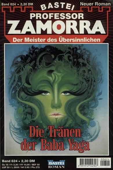 Professor Zamorra Nr. 624: Die Tr&auml;nen der Baba Yaga