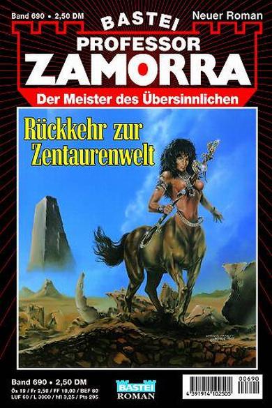 Professor Zamorra Nr. 690: R&uuml;ckkehr zur Zentaurenwelt