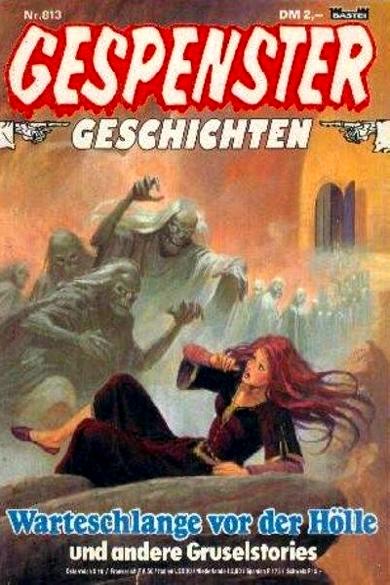 Gespenster-Geschichten Nr. 813: Warteschlange vor der H&ouml;lle