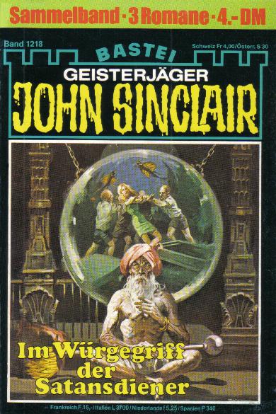 John Sinclair Sammalband Nr. 1218: Im W&uuml;rgegriff der Datansdiener