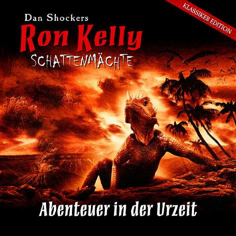 Ron Kelly H&ouml;rspiel Nr. 2: Abenteuer in der Urzeit