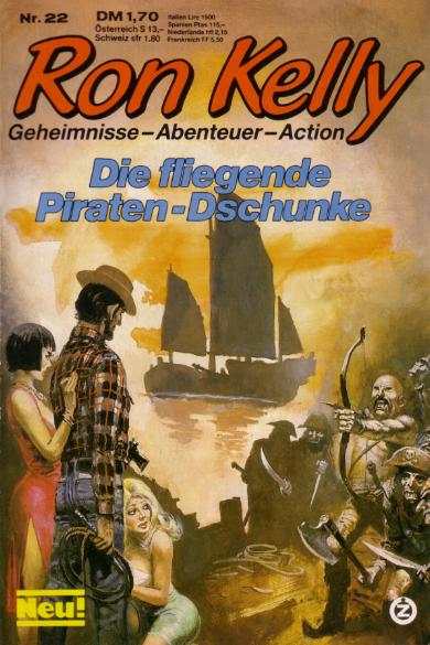 Ron Kelly Nr. 22: Die fliegende Piraten-Dschunke