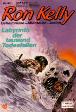 Ron Kelly Nr. 21: Labyrinth der tausend Todesfallen