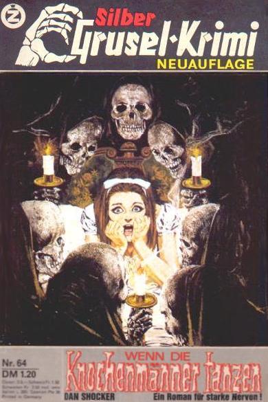 Silber-Grusel-Krimi Nr. 64 (NA): Wenn die Knochenm&auml;nner
  tanzen