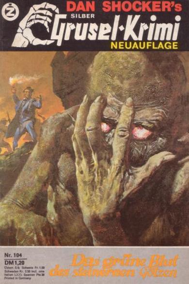 ilber-Grusel-Krimi Nr. 104 (NA): Das gr&uuml;ne Blut des
  steinernen G&ouml;tzen