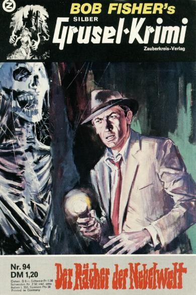 Silber-Grusel-Krimi Nr. 94: Der R&auml;cher der Nebelwelt