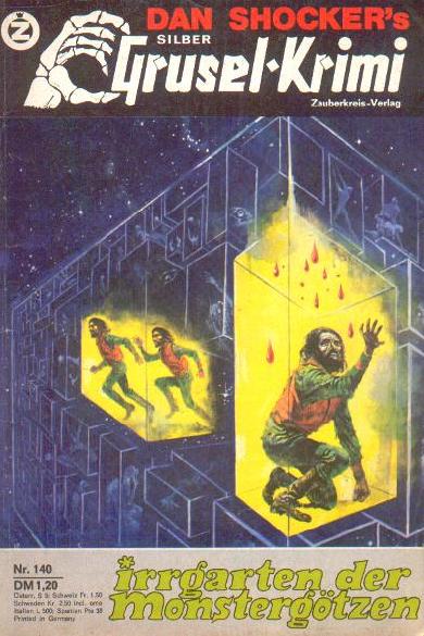 Silber-Grusel-Krimi Nr. 140: Irrgarten der Monsterg&ouml;tzen