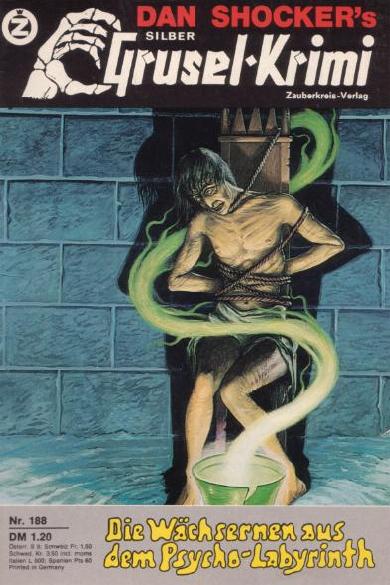 Silber-Grusel-Krimi Nr. 188: Die W&auml;chsernen aus dem Psycho-Labyrinth