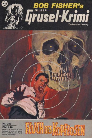 Silber-Grusel-Krimi Nr. 210: Fluch des Kopflosen