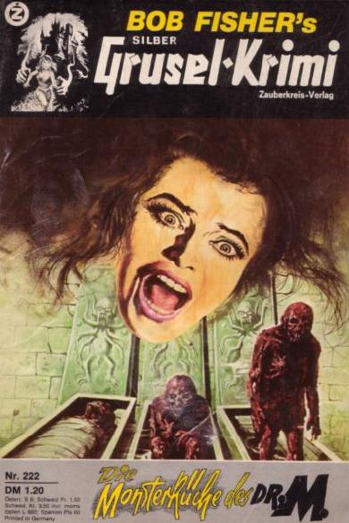 Silber-Grusel-Krimi Nr. 222 "Die Monsterk&uuml;che des Dr. M" von Bob Fisher