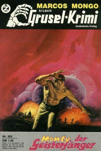 Silber-Grusel-Krimi Nr. 302: Monty, der Geisterf&auml;nger
