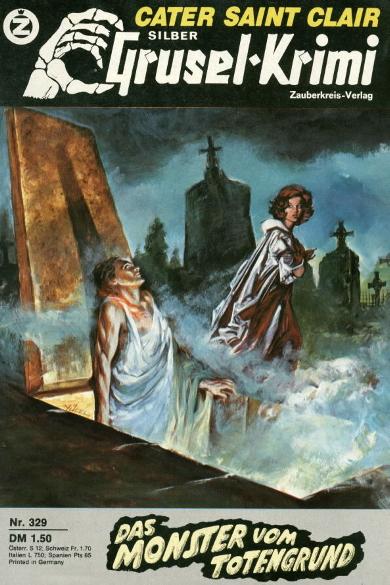 Silber-Grusel-Krimi Nr. 329: Das mOnster vom Totengrund
