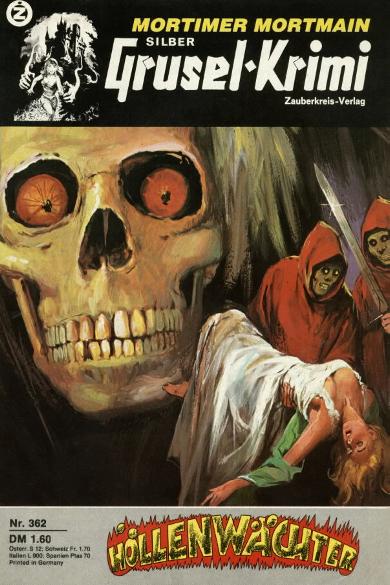 Silber-Grusel-Krimi Nr. 362: H&ouml;llenw&auml;chter