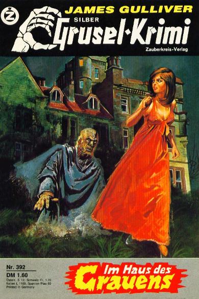 Silber-Grusel-Krimi Nr. 392: Im Haus des Grauens