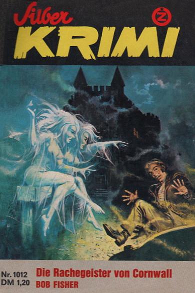 Silber-Krimi Nr.1012 Die Rachegeister von Cornwall