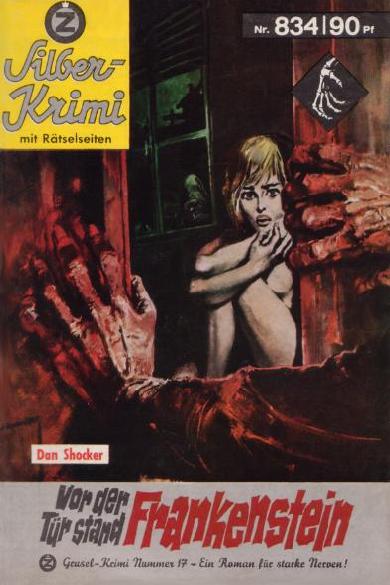 Silber-Krimi Nr. 834: Vor der T&uuml;r stand Frankenstein