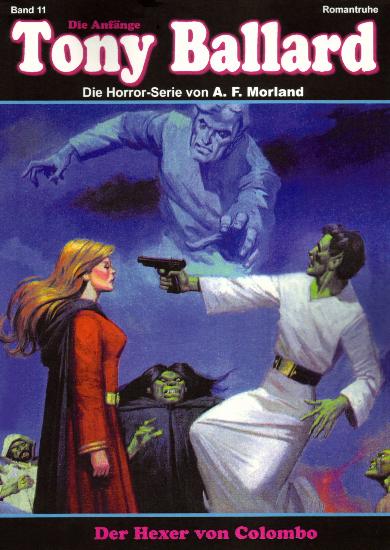 Tony Ballard - Die Anf&auml;nge Nr. 11: Der Hexer von Colombo