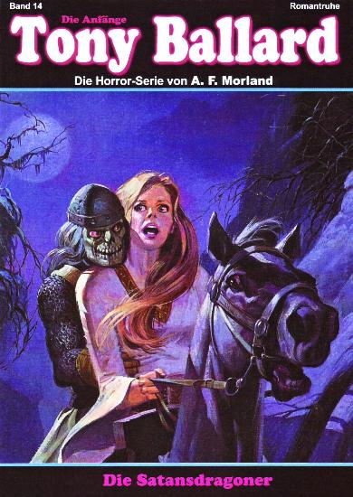 Tony Ballard - Die Anf&auml;nge Nr. 14: Die Satansdragoner