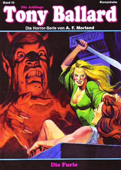 Tony Ballard - Die Anf&auml;nge Nr. 15: Die Furie
