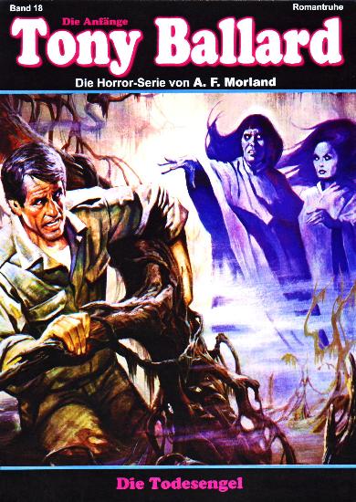 Tony Ballard - Die Anf&auml;nge Nr. 18: Die Todesengel