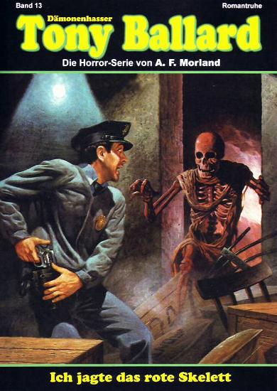 D&auml;monenhasser Tony Ballard Nr. 13: Ich jagte das rote Skelett