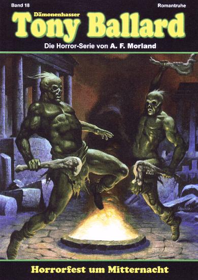 D&auml;monenhasser Tony Ballard Nr. 18: Horrorfest um Mitternacht