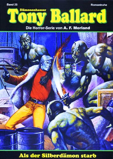 D&auml;monenhasser Tony Ballard Nr. 25: Als der Silberd&auml;mon starb