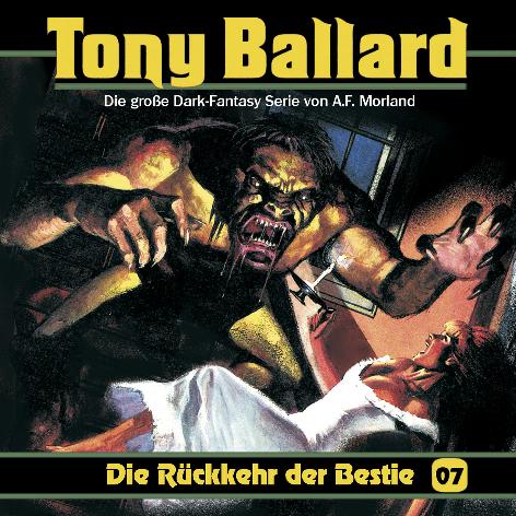 Tony Ballard H&ouml;rspiel Nr. 7: Die R&uuml;ckkehr der Bestie