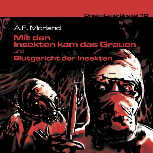 Dreamland Grusel Nr. 10 - Mit den Insekten kam das Grauen