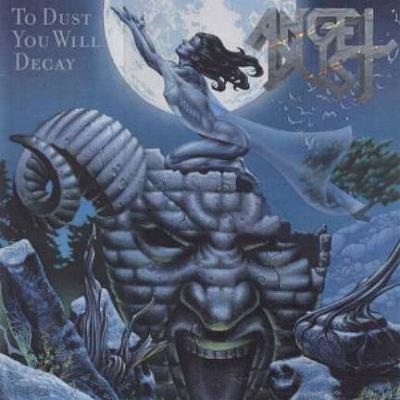 "To dust you will decay" von Angel Dust