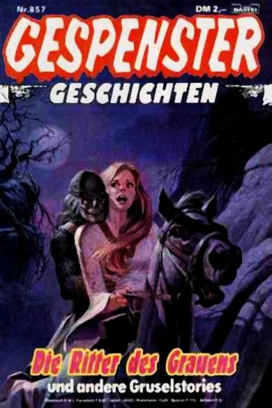 Gespenster-Geschichten Nr. 857: Die Ritter des Grauens