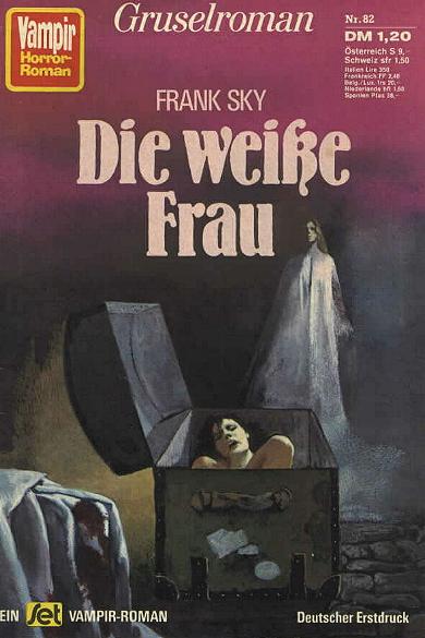 Vampir-Horror-Roman Nr. 82: Die wei&szlig;e Frau