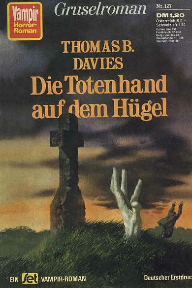 Vampir-Horror-Roman Nr. 127: Die Totenhand auf dem H&uuml;gel