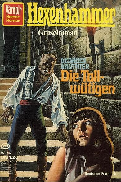 Vampir-Horror-Roman Nr. 287: Die Tollw&uuml;tigen
