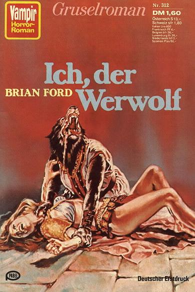 Vampir-Horror-Roman Nr. 312: Ich, der Werwolf