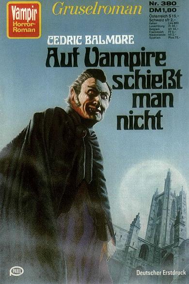 Vampir-Horror-Roman Nr. 380: Auf Vampire schie&szlig;t man nicht ...