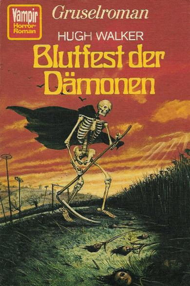 Vampir-Horror-Roman Taschenbuch Nr. 17 "Blutfest der D&auml;monen"